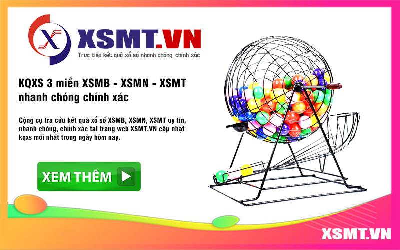 KQXS 3 miền XSMB - XSMN - XSMT nhanh chóng chính xác