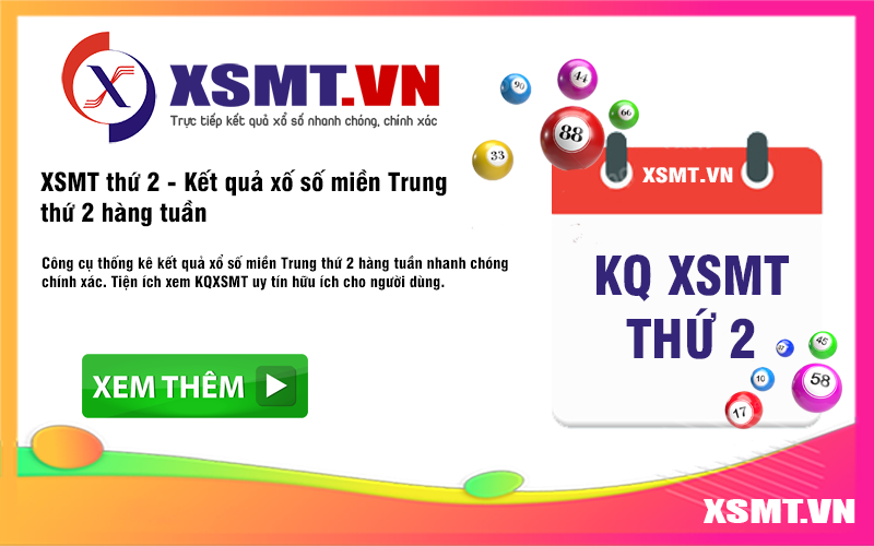 XSMT Thứ hai cập nhật KQXSMT Thứ hai mới nhất