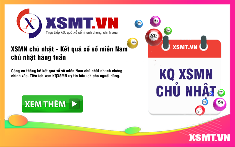 XSMN Chủ nhật cập nhật KQXSMN Chủ nhật mới nhất