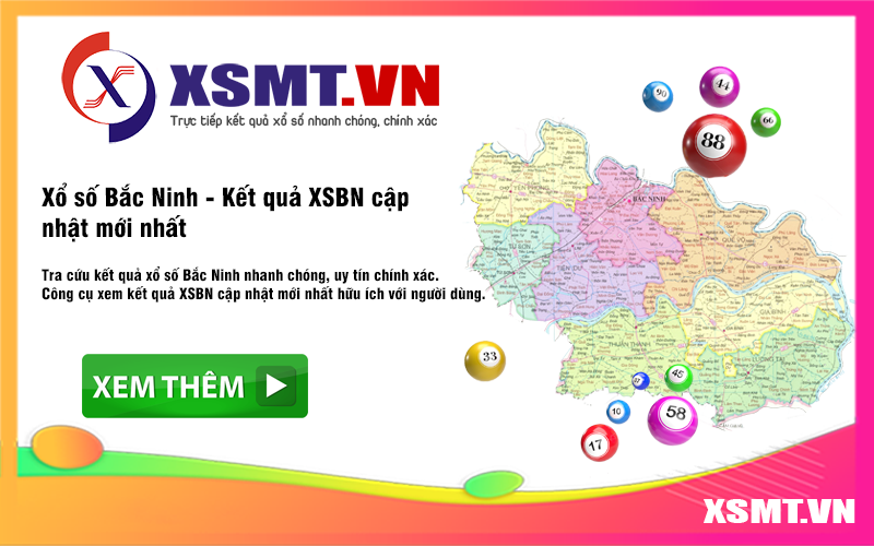 Xổ số Bắc Ninh - XSBN cập nhật kết quả mới nhất