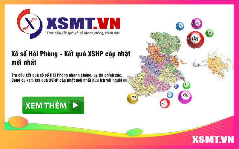 Xổ số Hải Phòng - XSHP cập nhật kết quả mới nhất