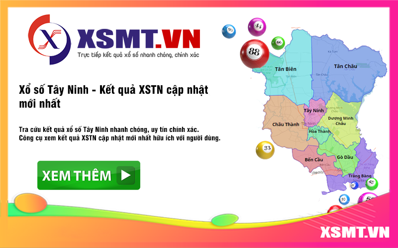 Xổ số Tây Ninh - XSTN cập nhật kết quả mới nhất