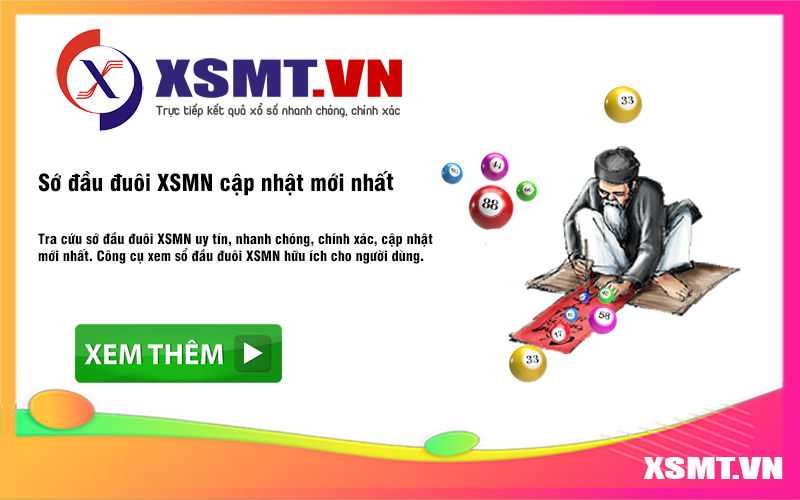 Sớ đầu đuôi XSMN cập nhật mới nhất